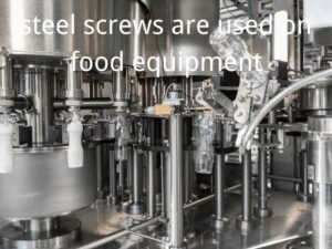 steel-screws-are-used-on-food-equipment